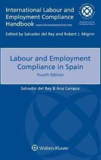 スペインにおける労働法へのコンプライアンス（第４版）<br>Labour and Employment Compliance in Spain (International Labour and Employment Compliance Handbook) （4TH）