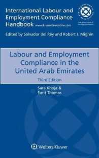 UAEにおける労働法へのコンプライアンス（第３版）<br>Labour and Employment Compliance in the United Arab Emirates (International Labour and Employment Compliance Handbook) （3TH）