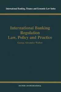 銀行業の国際的規制：法、政策と実際<br>International Banking Regulation Law, Policy and Practice (International Banking, Finance and Economic Law Series Set)