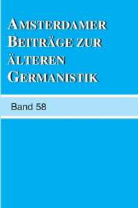 Amsterdamer Beiträge zur älteren Germanistik, Band 58 (2003) (Amsterdamer Beiträge zur älteren Germanistik)