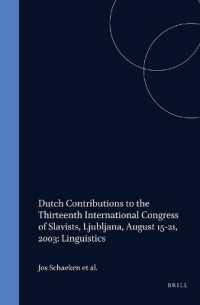 Dutch Contributions to the Thirteenth International Congress of Slavists, Ljubljana, August 15-21, 2003: Linguistics (Studies in Slavic and General Linguistics)