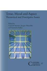 Tense, Mood and Aspect : Theoretical and Descriptive Issues (Cahiers Chronos)