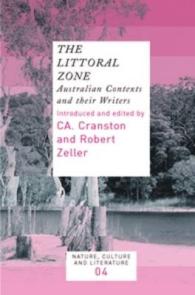 The Littoral Zone : Australian Contexts and their Writers (Nature, Culture and Literature)