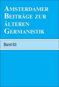 Amsterdamer Beiträge zur älteren Germanistik, Band 63 (2007) (Amsterdamer Beiträge zur älteren Germanistik)