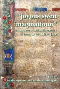 'Joyous Sweit Imaginatioun' : Essays on Scottish Literature in Honour of R.D.S. Jack (Scroll: Scottish Cultural Review of Language and Literature)