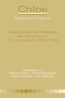 Anthropologie und Medialität des Komischen im 17. Jahrhundert (1580-1730) (Chloe)