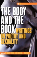 身体と書物：詩とセクシュアリティ<br>The Body and the Book : Writings on Poetry and Sexuality (Dqr Studies in Literature)