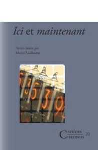 Ici et maintenant (Cahiers Chronos)