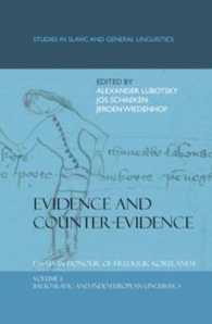 Evidence and Counter-Evidence: Essays in Honour of Frederik Kortlandt, Volume 1 : Balto-Slavic and Indo-European Linguistics (Studies in Slavic and General Linguistics)