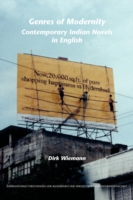 Genres of Modernity : Contemporary Indian Novels in English (Internationale Forschungen zur Allgemeinen und Vergleichenden Literaturwissenschaft)