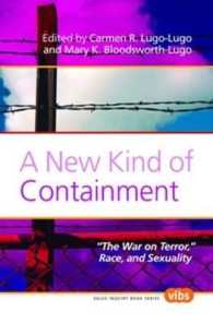 A New Kind of Containment : 'The War on Terror,' Race, and Sexuality (Value Inquiry Book Series / Philosophy of Peace)