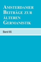 Amsterdamer Beiträge zur älteren Germanistik, Band 65 (2009) (Amsterdamer Beiträge zur älteren Germanistik)