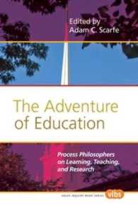 The Adventure of Education : Process Philosophers on Learning, Teaching, and Research (Value Inquiry Book Series / Philosophy of Education)