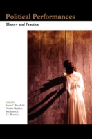 Political Performances : Theory and Practice (Themes in Theatre)