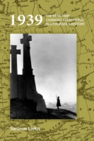 1939: the Year that Changed Everything in Lithuania's History (On the Boundary of Two Worlds)