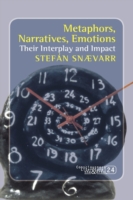 Metaphors, Narratives, Emotions : Their Interplay and Impact (Consciousness, Literature and the Arts)