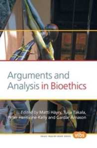 Arguments and Analysis in Bioethics (Value Inquiry Book Series / Values in Bioethics)