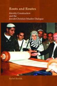 Roots and Routes : Identity Construction and the Jewish-Christian-Muslim Dialogue (Currents of Encounter)
