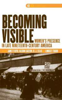 Becoming Visible : Women's Presence in Late Nineteenth-Century America (Dqr Studies in Literature)