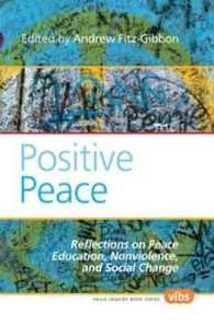 Positive Peace : Reflections on Peace Education, Nonviolence, and Social Change (Value Inquiry Book Series / Philosophy of Peace)