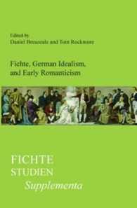 Fichte, German Idealism, and Early Romanticism (Fichte-studien, Supplementa)