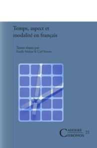 Temps, aspect et modalité en français (Cahiers Chronos)