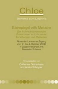 Eulenspiegel trifft Melusine : Der frühneuhochdeutsche Prosaroman im Licht neuer Forschungen und Methoden (Chloe)