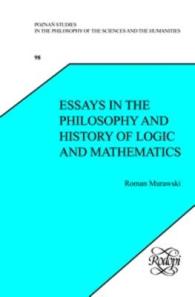 Essays in the Philosophy and History of Logic and Mathematics (Poznań Studies in the Philosophy of the Sciences and the Humanities)