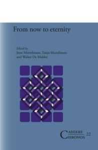From now to eternity (Cahiers Chronos)