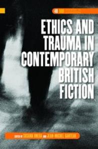 Ethics and Trauma in Contemporary British Fiction (Dqr Studies in Literature)