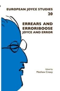 Errears and Erroriboose : Joyce and Error (European Joyce Studies)