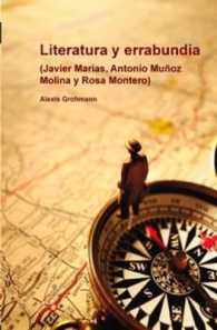 Literatura y errabundia : (Javier Marías, Antonio Muñoz Molina y Rosa Montero) (Foro Hispánico)
