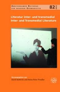 Literatur inter- und transmedial / Inter- and Transmedial Literature (Amsterdamer Beiträge zur neueren Germanistik)