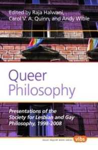 Queer Philosophy : Presentations of the Society for Lesbian and Gay Philosophy, 1998-2008 (Value Inquiry Book Series / Histories and Addresses of Philosophical Societies)