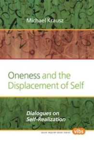 Oneness and the Displacement of Self : Dialogues on Self-Realization (Value Inquiry Book Series / Interpretation and Translation)