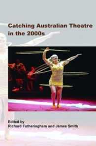 Catching Australian Theatre in the 2000s (Australian Playwrights)