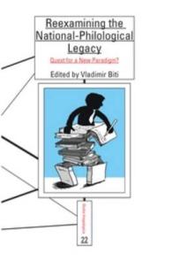 Reexamining the National-Philological Legacy : Quest for a New Paradigm? (Studia Imagologica)