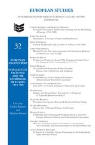 European Encounters : Intellectual Exchange and the Rethinking of Europe 1914-1945 (European Studies)