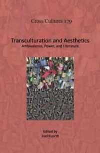 Transculturation and Aesthetics : Ambivalence, Power, and Literature (Cross/cultures)