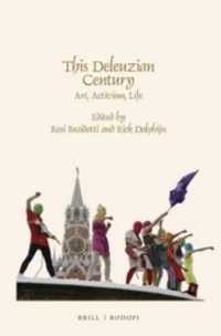 This Deleuzian Century : Art, Activism, Life (Faux Titre)