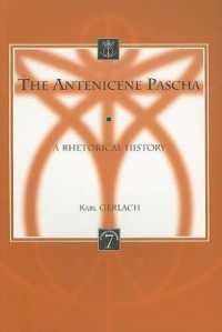 The Antenicene Pascha : A Rhetorical History (Liturgia Condenda)