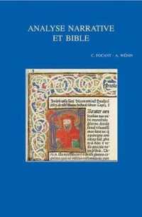 Analyse narrative et Bible : Deuxième colloque international du RRENAB, Louvain-la-Neuve, avril 2004 (Bibliotheca Ephemeridum Theologicarum Lovaniensium)