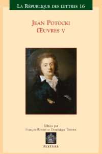 Jean Potocki - oeuvres V : Correspondance - Varia - Chronologie - Index général (La République des Lettres)