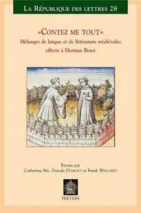 'Contez Me Tout' : Melanges De Langue Et De Litterature Medievales Offerts a Herman Braet (Republique des Lettres)