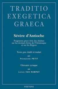 Sévère d'Antioche : Fragments grecs tirés des chaînes sur les derniers livres de l'Octateuque et sur les Règnes (Traditio Exegetica Graeca)