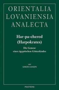 Har-pa-chered (Harpokrates) : Die Genese Eines Agyptischen Gotterkindes (Orientalia Lovaniensia Analecta)