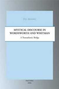 Mystical Discourse in Wordsworth and Whitman : A Transatlantic Bridge (Studies in Spirituality Supplements)