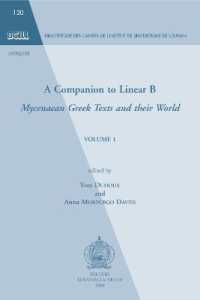 A Companion to Linear B : Mycenaean Greek Texts and their World. Volume 1 (Bibliothèque des cahiers de linguistique de louvain (Bcll))