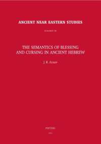 The Semantics of Blessing and Cursing in Ancient Hebrew (Ancient Near Eastern Studies supplement series)