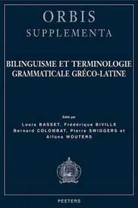 Bilinguisme Et Terminologie Grammaticale Greco-latine (Orbis Supplementa)